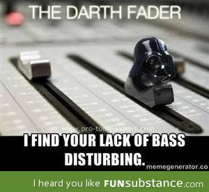 The darth fader