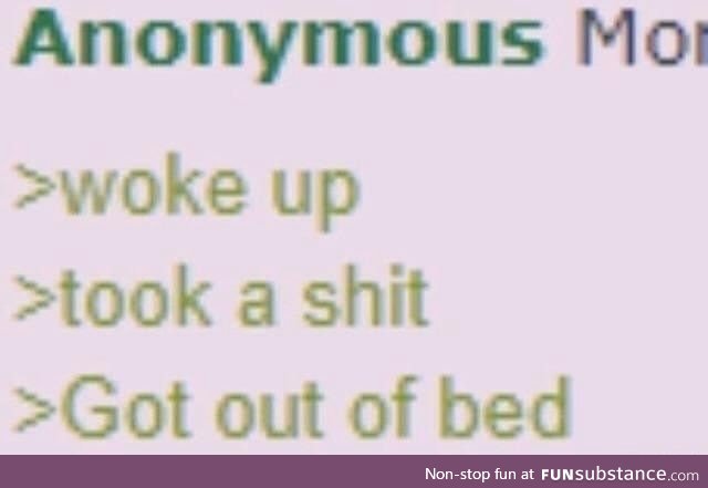 Every morning