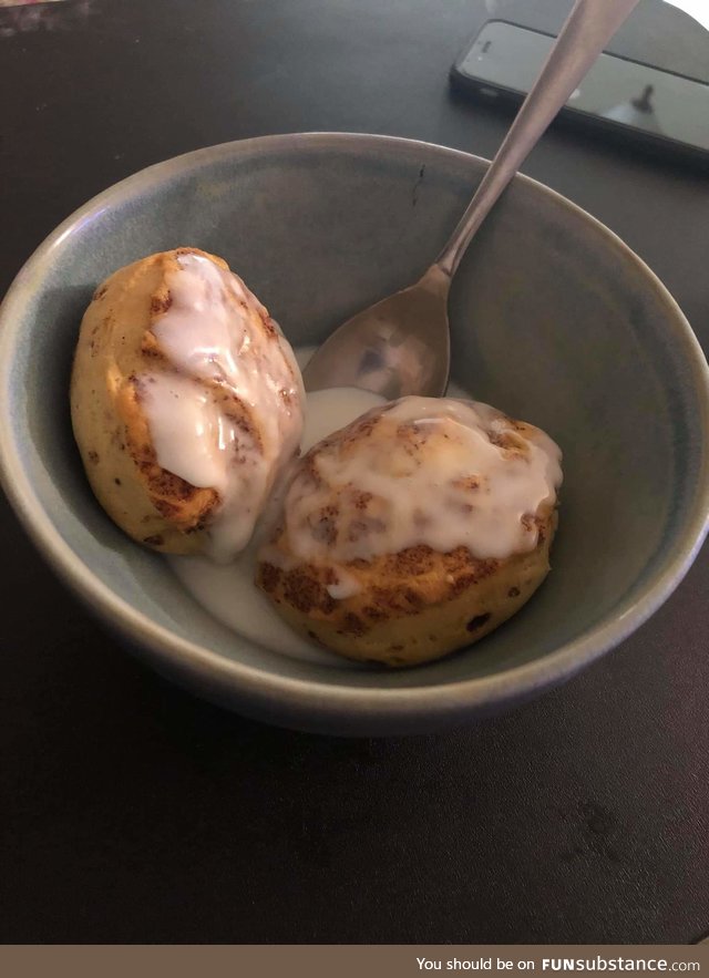 Cinnamon roll cereal. Not here to f*ck around tonight