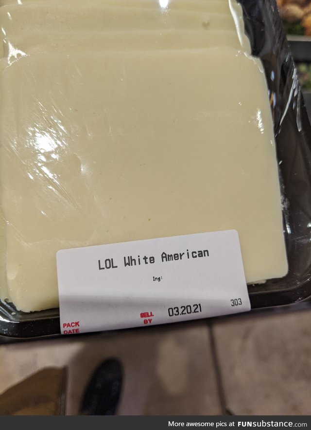 LOL White American [the cheese]