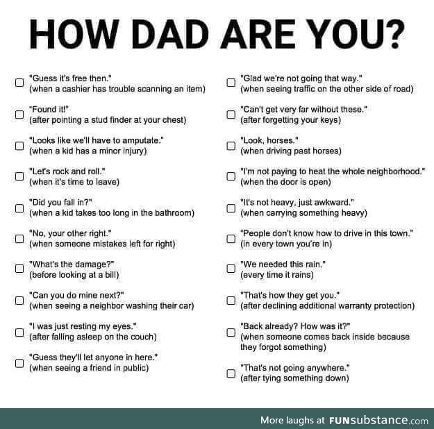 How dad are you?