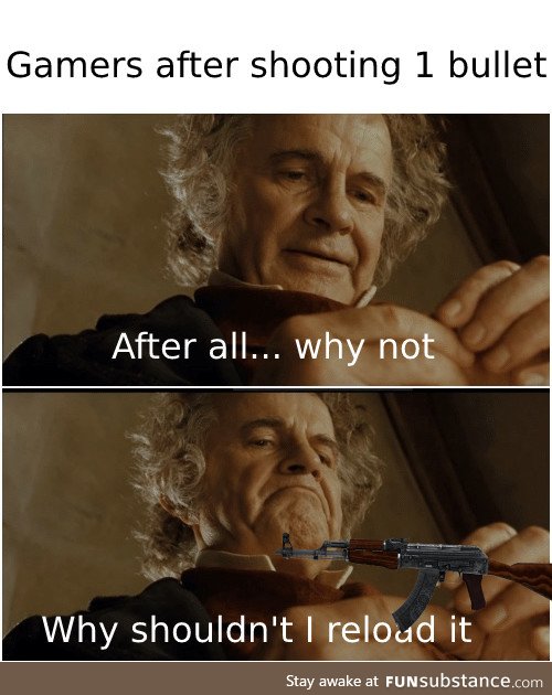 Bring me one real gamer who doesn't do this