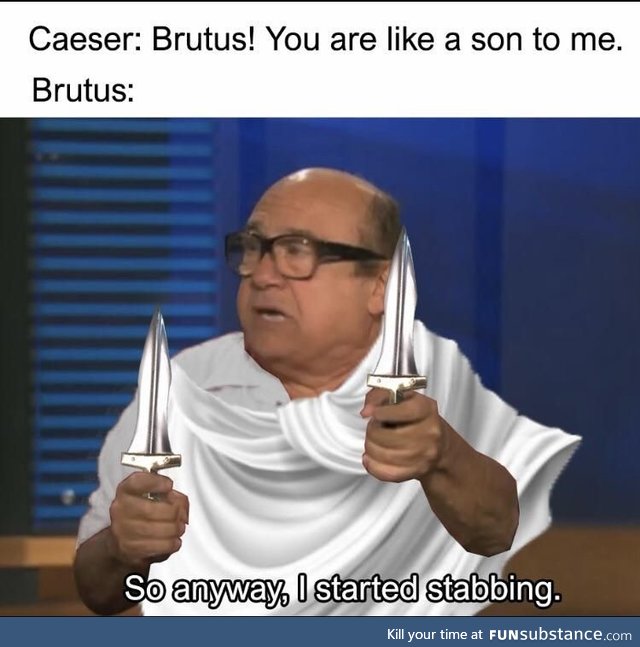 Brutus backstabbing before it was cool