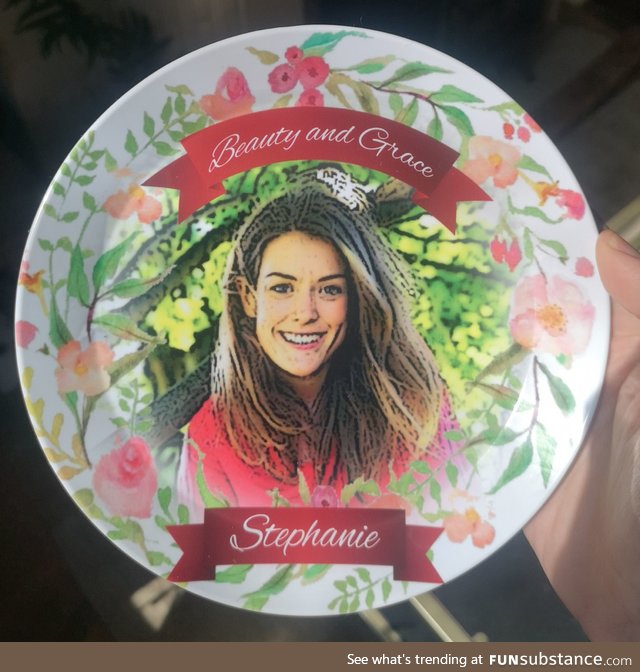 My wife complained that she'd never be on a commemorative plate like the Royal Family so