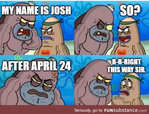 Toughest josh