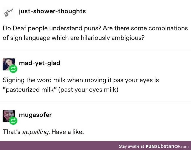 Past your eyes'ed milk