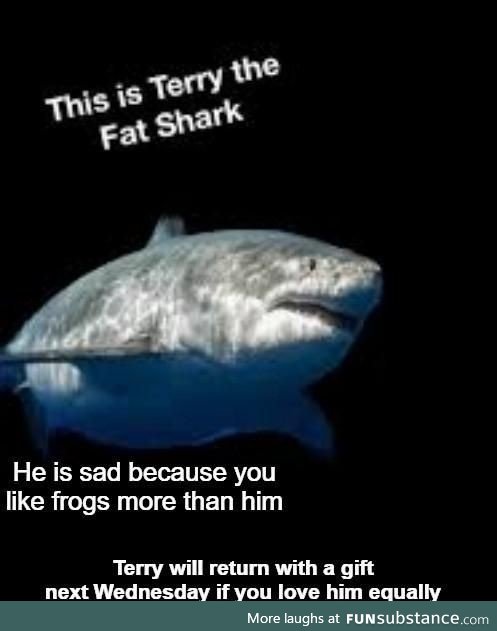 We made Terry sad :(