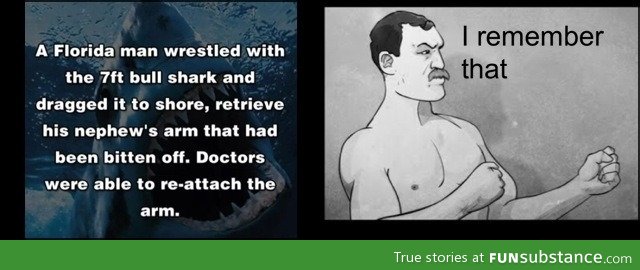 Overly manly man went shark wrestling