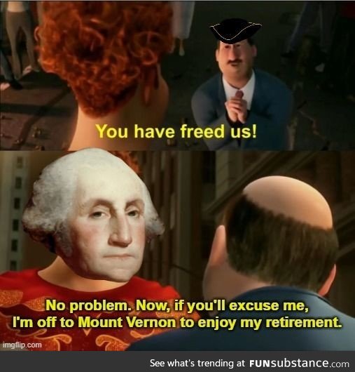 And that was the last we heard of General Washington