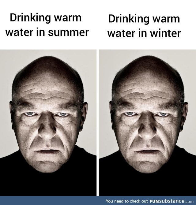 Imagine drinking warm water