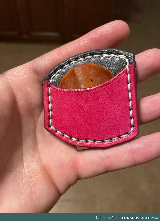 I made a sheath for a single pepperoni