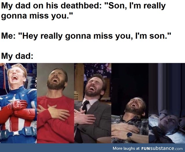 Dad jokes until your dying breath