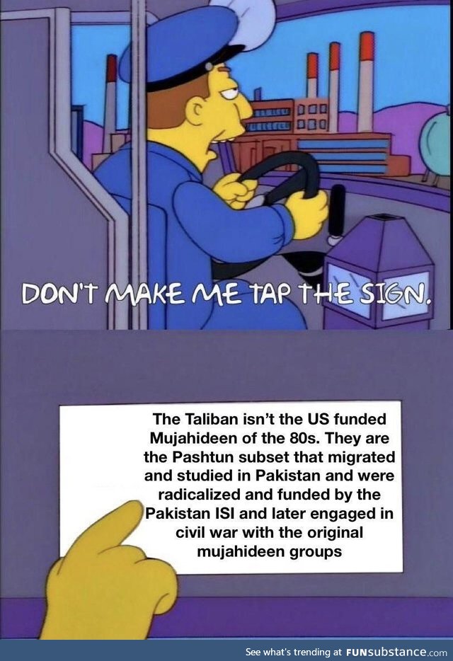 When someone makes a “US funded the Taliban” meme