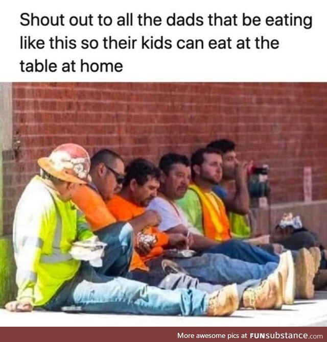 Shout-Out to all the dads eating like this