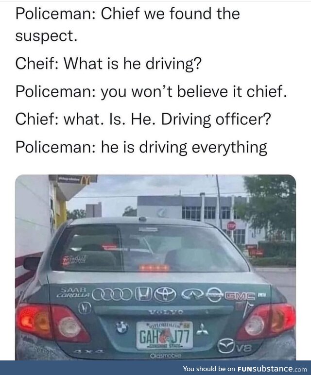 He drivers everything