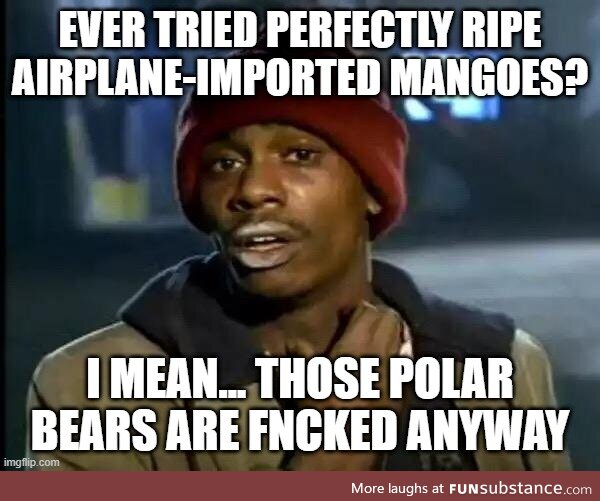 Airplane-imported mangoes? Not even once!