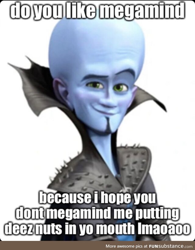 Do you Megamind?