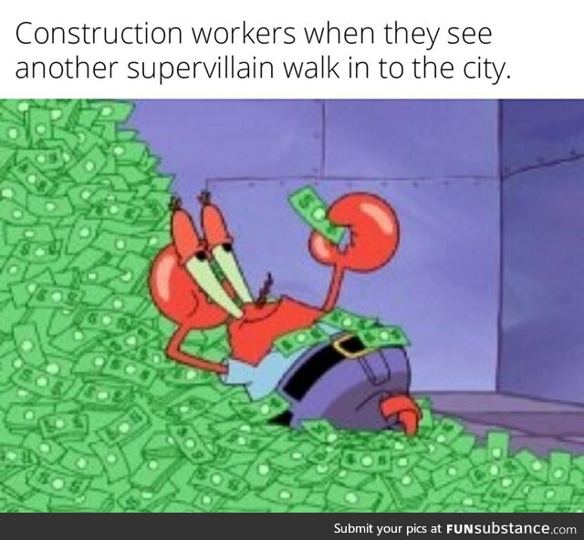 They will never run out of work