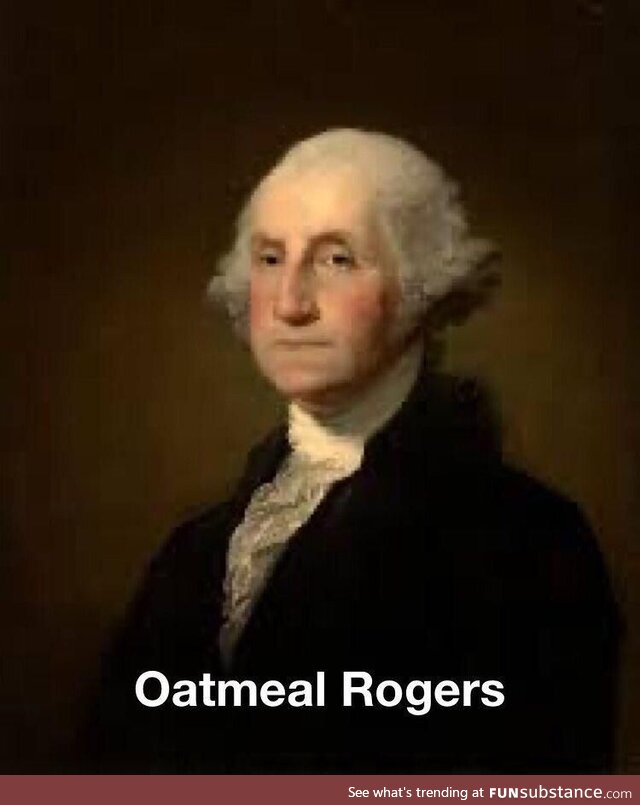 First president of the United States, Oatmeal Rogers, painted 1796