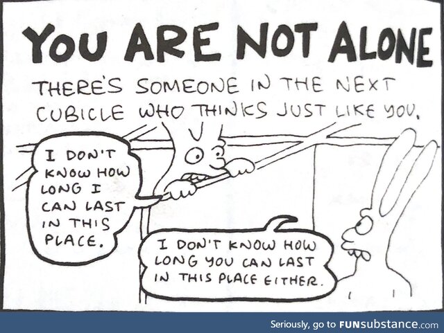 You are not alone!