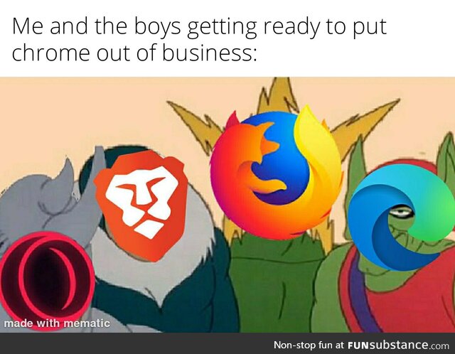 Goodbye chrome, hello Opera Gx, Firefox, Microsoft Edge and Brave!