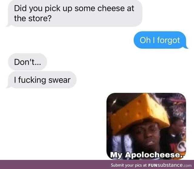 That’s cheesy