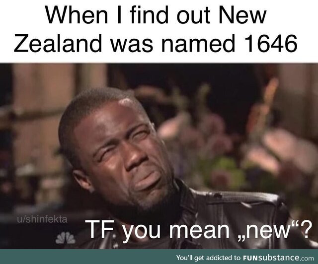 You just Zealand now