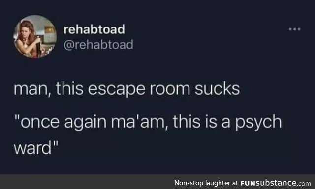 Sometimes life's an escape room