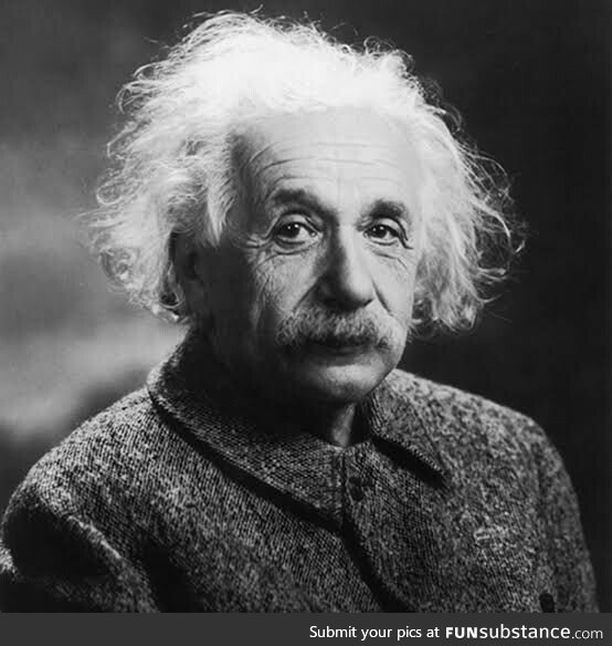 OMG, I just found out that Albert Einstein was a real person!! All this time I thought he