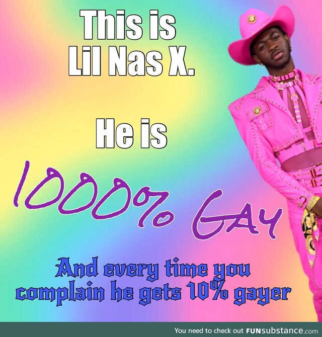 He only grows more gay. You cannot stop it