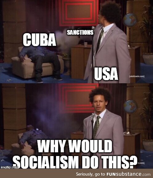 "cuba hab bad economy cus muh cumunism"