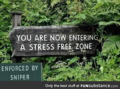 No stress allowed