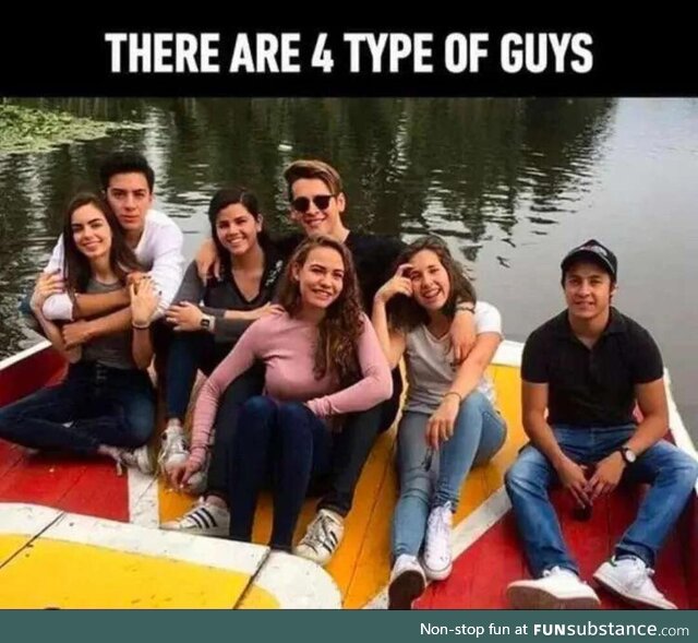 There are 4 types of guys