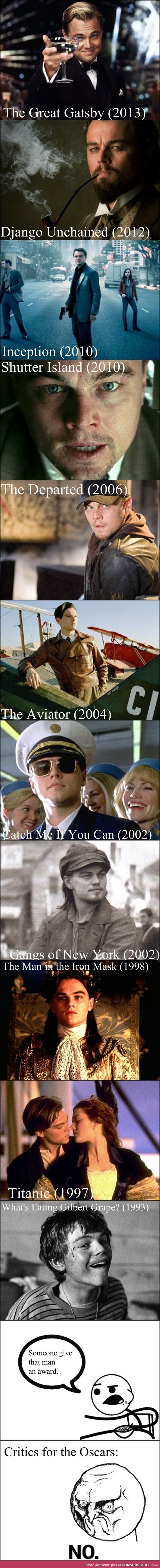 Leonardo Dicaprio is a great actor