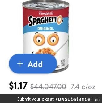 The price for SpaghettiOs went from $44,047.00 to $1.17