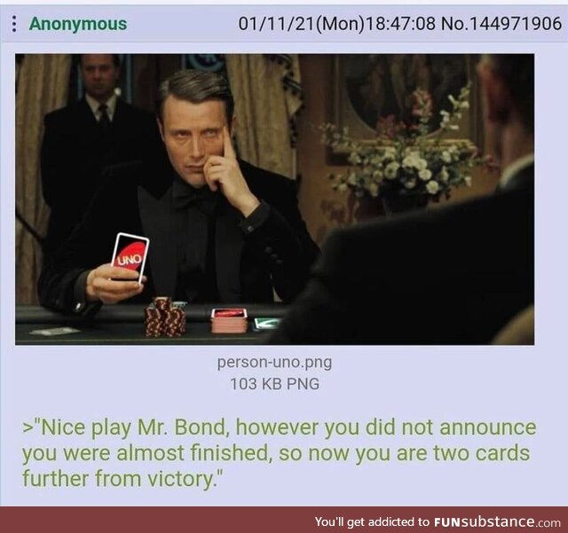 Not so fast, Mr. Bond. Draw four