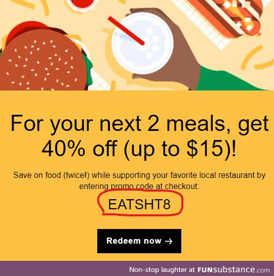 Uber eats new promo code spells eatshit lol