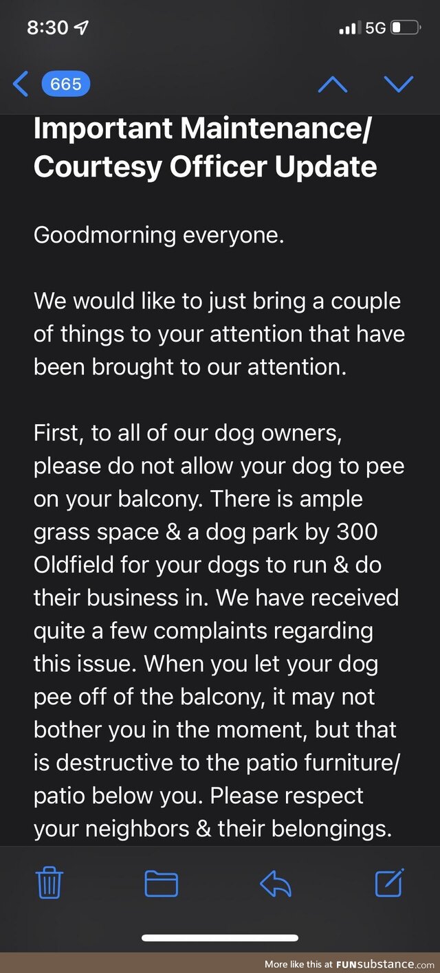 My apartment complex actually had to send an email out saying to not let your dogs piss