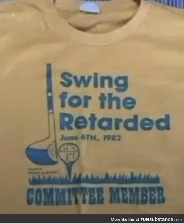 Today in well-meant things that aged like milk: This T-shirt from a charity golf