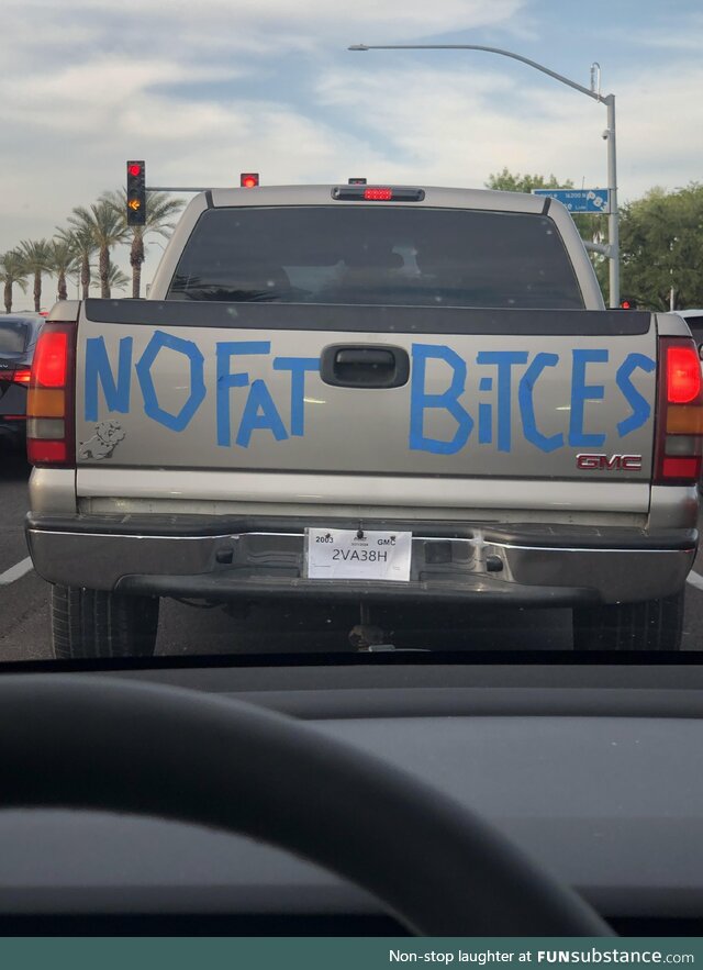 No fat bitces