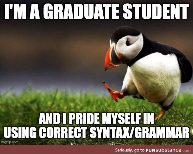 Most people don't care about grammar or syntax