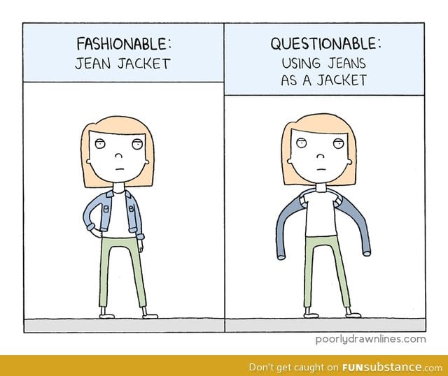 fashionable vs. questionable