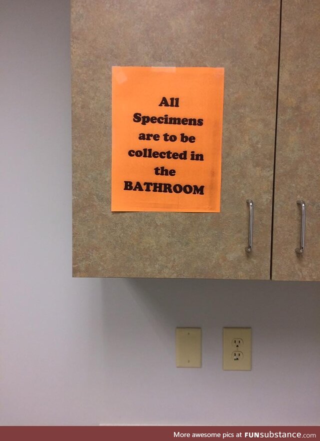 Obviously this happened more than once to warrant this sign in all the exam rooms