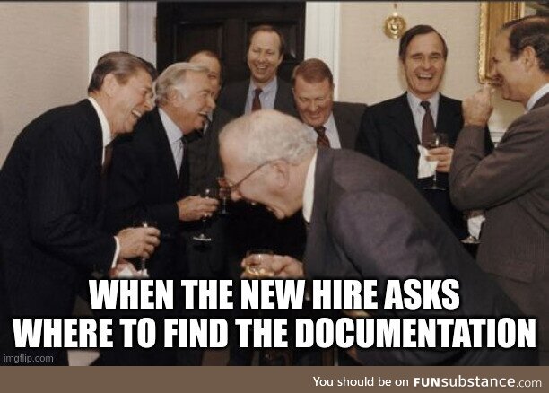 whenTheNewHireAsksWheresTheDocumentation