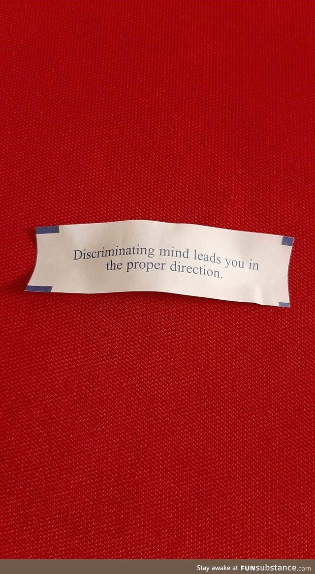 I don't know about this fortune cookie