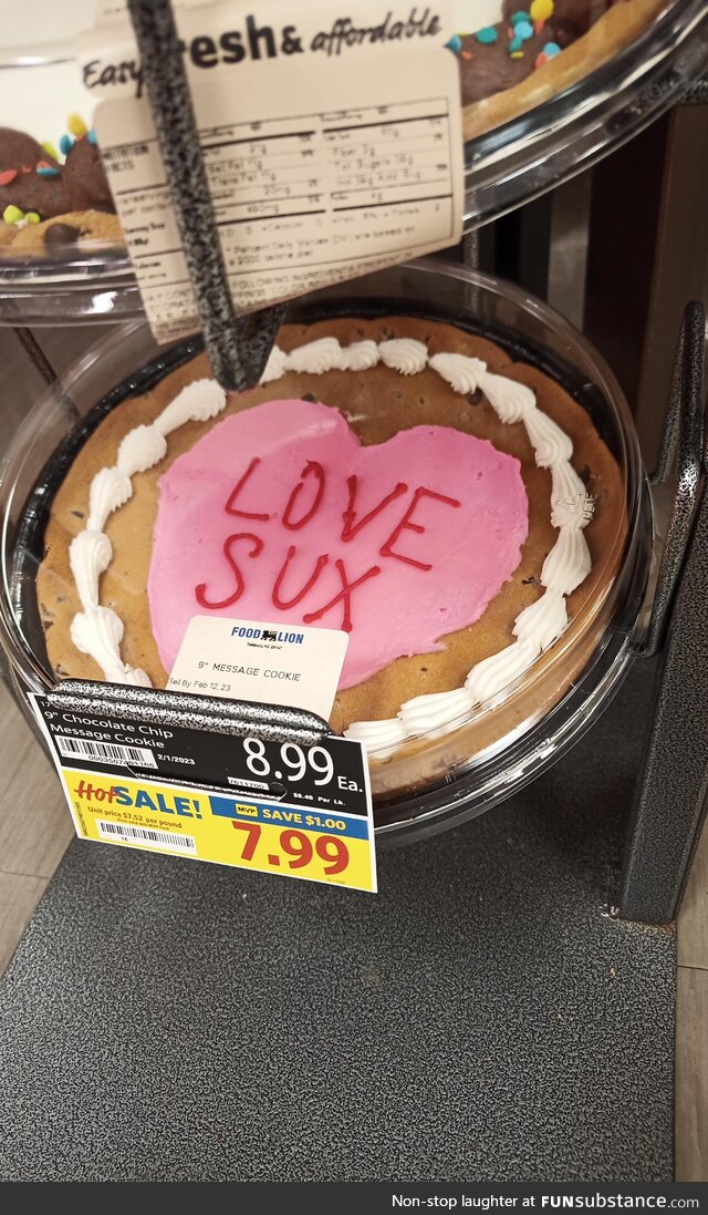 Heartbroken cookie decorator or just catering to singles who want giant cookies?