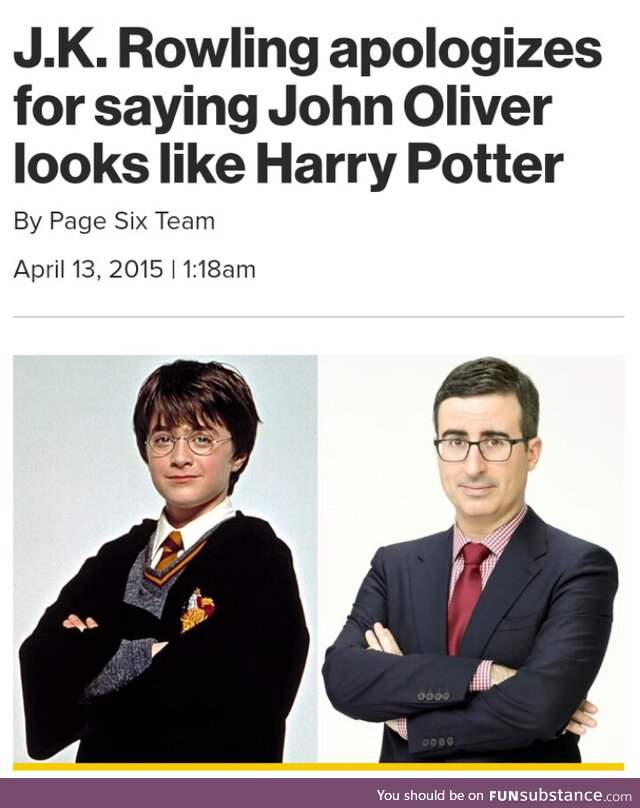 Yeah, you should apologize because John Oliver looks waaaay more sexy than any wizard