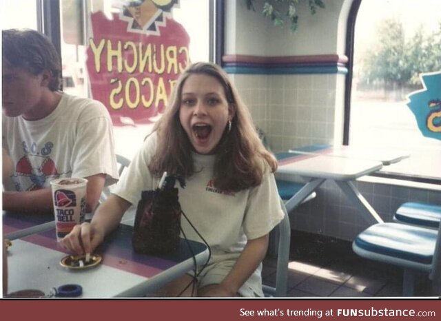 7 Layer Burritos and smoking cigarettes at Taco Bell. The 90s were sumpin’