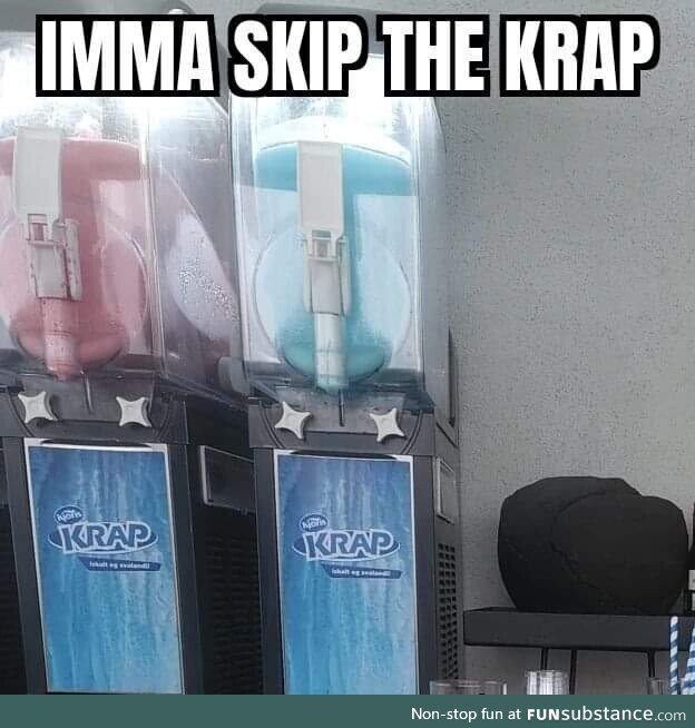 Imma skip the krap