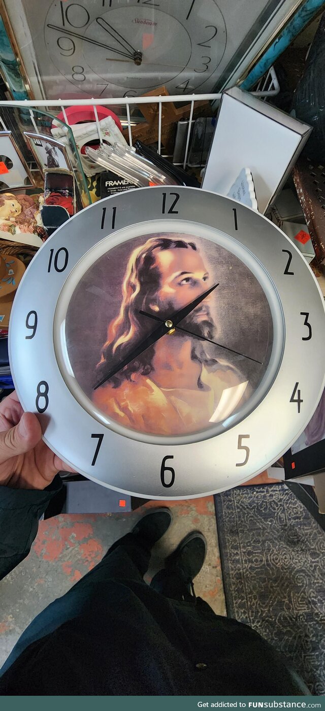 Jesus would you look at the time